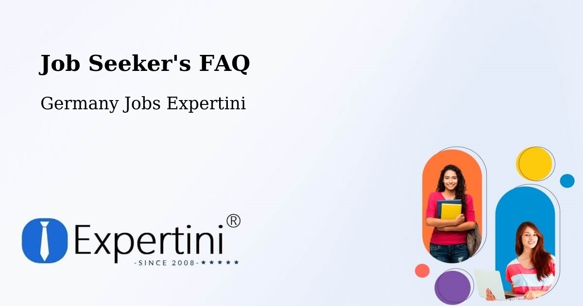 Job Seeker FAQ – Friedberg - Germany Jobs Expertini